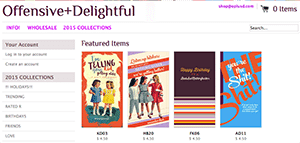 Offensive & Delightful, a 10-year-old company started by a former graphic designer, is among a new breed of greeting card companies specializing in the funny —and, occasionally, the scandalous. 