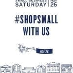 Customize Small Business Saturday resources, such as this poster, and other marketing materials and graphics for free at ShopSmall.com/GetReady.