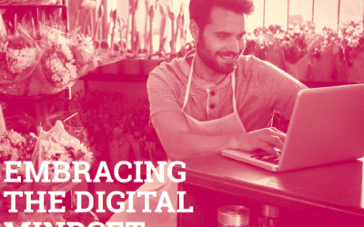 Tips on How to Embrace the Digital Mindset