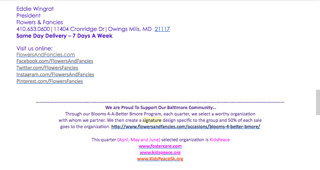 Employees at Flowers & Fancies in Owings Mills, Maryland highlight the shop’s charitable initiative in their email signatures—a detail that gets customers’ attention, according to a recent study.