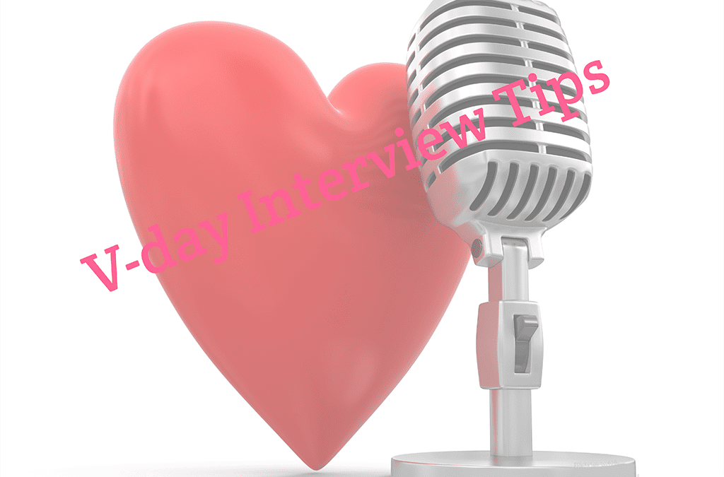 Prep Tips for V-Day Interviews
