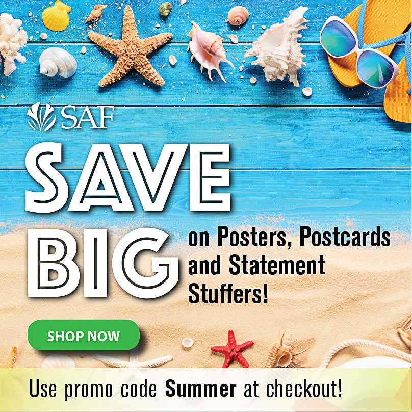 Big Savings on SAF Resources Save 75 percent on SAF Posters, Postcards and Stuffers