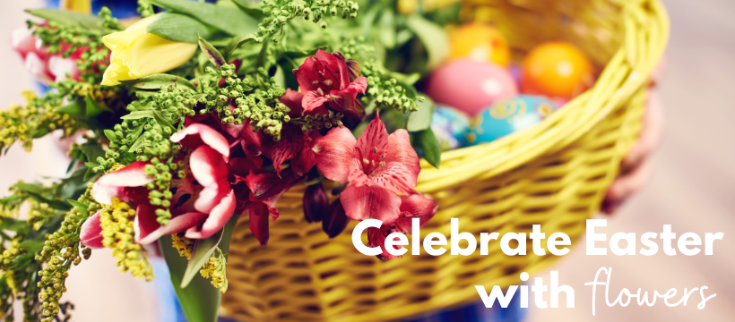 Celebrate Easter with Flowers 820